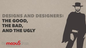 Designers-The Good, The Bad